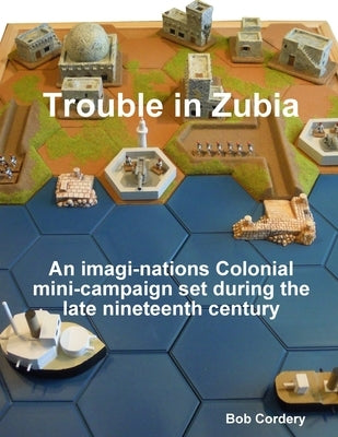 Trouble in Zubia by Cordery, Bob
