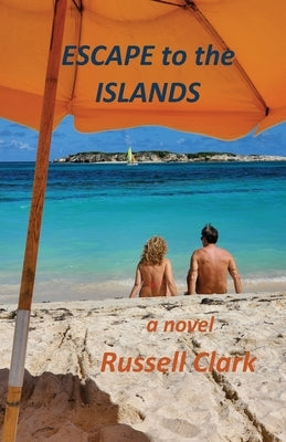 Escape to the Islands by Clark, Russell