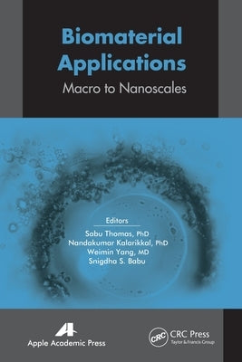Biomaterial Applications: Micro to Nanoscales by Thomas, Sabu