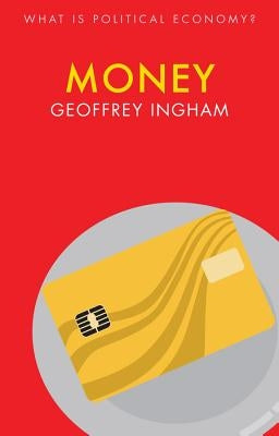 Money by Ingham, Geoffrey