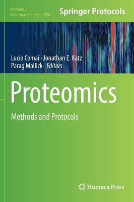Proteomics: Methods and Protocols by Comai, Lucio
