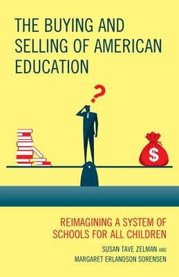 New Frontiers in Education: Reimagining a System of Schools for All Children by Zelman, Susan Tave