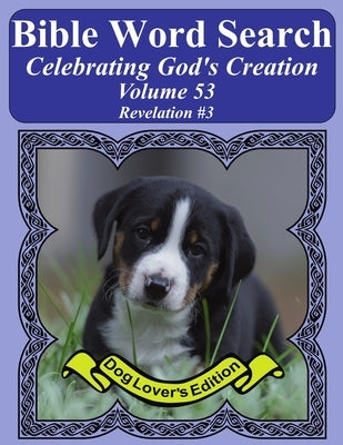 Bible Word Search Celebrating God's Creation Volume 53: Revelation #3 Extra Large Print by Pope, T. W.