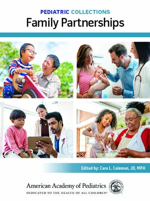 Pediatric Collections: Family Partnerships by American Academy of Pediatrics (Aap)