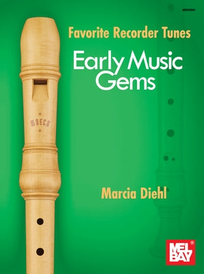 Favorite Recorder Tunes - Early Music Gems by Diehl, Marcia