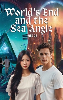 World's End and the Sea Angle by Shi, Yank