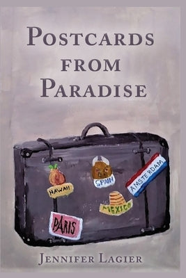 Postcards from Paradise by Lagier, Jennifer