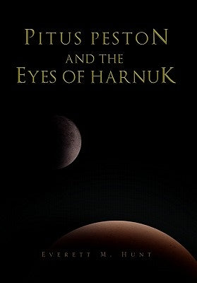 Pitus Peston and the Eyes of Harnuk by Hunt, Everett M.