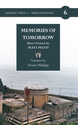 Memories of Tomorrow by Pelot, Mayi