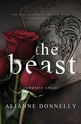 The Beast (Complete Series) by Donnelly, Alianne