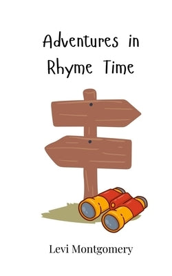 Adventures in Rhyme Time by Montgomery, Levi