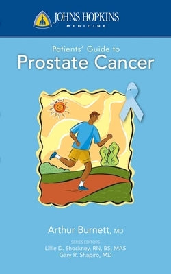 Johns Hopkins Patients' Guide to Prostate Cancer by Burnett, Arthur L.