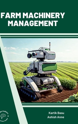 Farm Machinery Management by Basu, Kartik