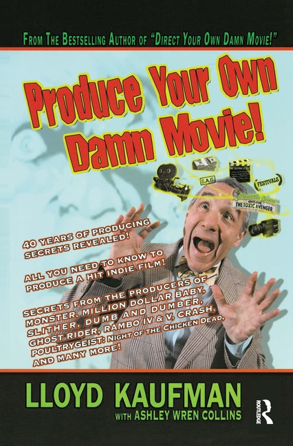 Produce Your Own Damn Movie! by Kaufman, Lloyd