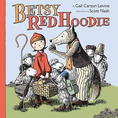 Betsy Red Hoodie by Levine, Gail Carson