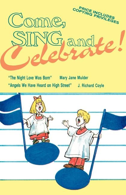 Come Sing And Celebrate! by Mulder, Mary Jane