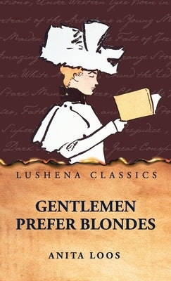 Gentlemen Prefer Blondes by Anita Loos