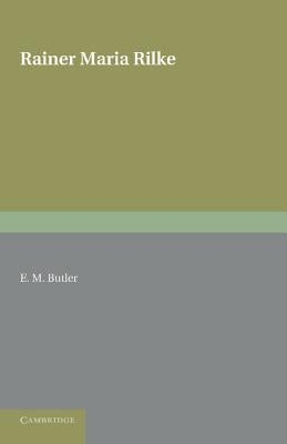 Rainer Maria Rilke by Butler, E. M.