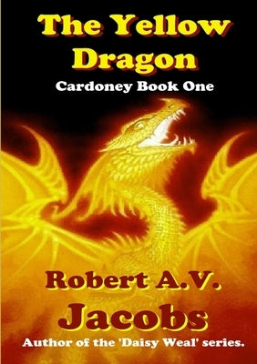 The Yellow Dragon by Jacobs, Robert A. V.