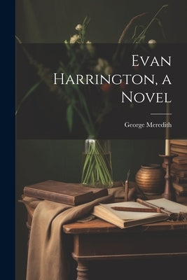 Evan Harrington, a Novel by George, Meredith