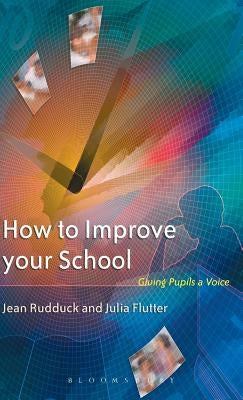 How to Improve Your School by Rudduck, Jean