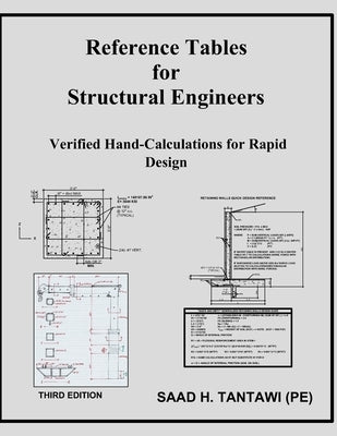 Reference Tables for Structural Engineers: Verified Hand-Calculations for Rapid Design by Tantawi (Pe), Saad Hasan