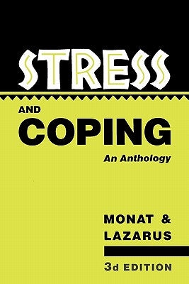 Stress and Coping: An Anthology by Monat, Alan