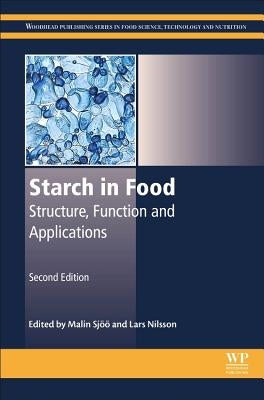 Starch in Food: Structure, Function and Applications by Sjöö, Malin