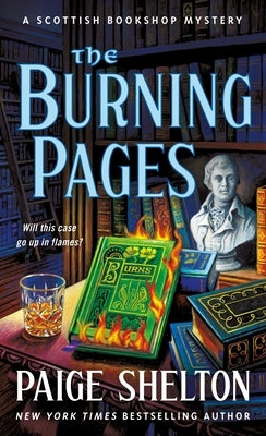 The Burning Pages: A Scottish Bookshop Mystery by Shelton, Paige