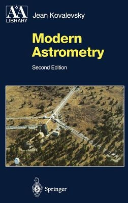 Modern Astrometry by Kovalevsky, Jean