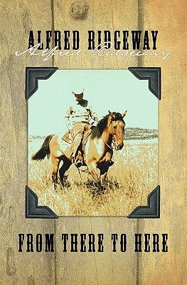 From There To Here by Ridgeway, Alfred