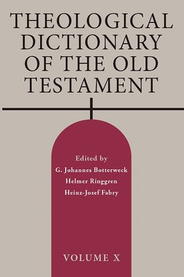 Theological Dictionary of the Old Testament, Volume X: Volume 10 by Botterweck, G. Johannes