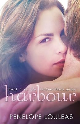 Harbour: (Runaway Home Series Book 1) by Louleas, Penelope