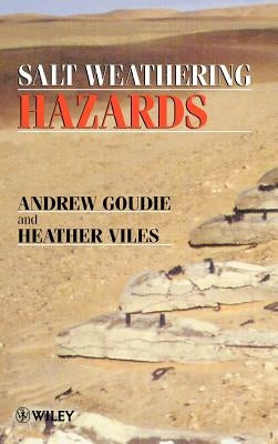 Salt Weathering Hazards by Goudie, Andrew S.