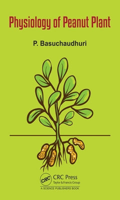 Physiology of the Peanut Plant by Basuchaudhuri, P.
