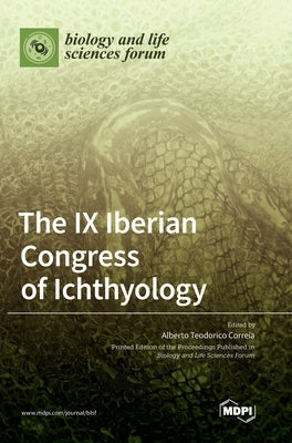 The IX Iberian Congress of Ichthyology by Correia, Alberto Teodorico