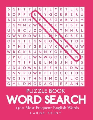 Word Search: 1500 Most Frequent English Words: Large Print Puzzle Book - 8.5" x 11" - 100 Puzzles - 1 Per Page - With Solutions by Waren, F. X.