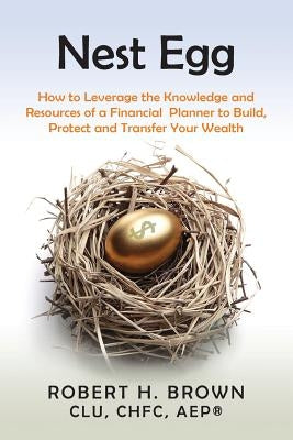 Nest Egg by Brown, Robert H.