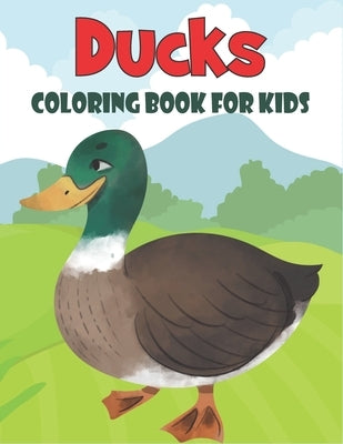 Ducks Coloring Book For Kids: 50 Ducks Coloring Pages by Publications, Rr