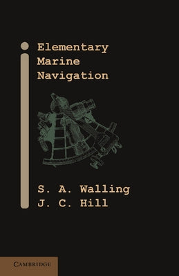 Elementary Marine Navigation by Walling, S. A.