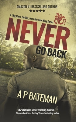 Never Go Back by Bateman, A. P.