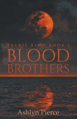 Blood Brothers by Pierce, Ashlyn