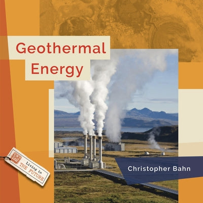 Geothermal Energy by Bahn, Christopher