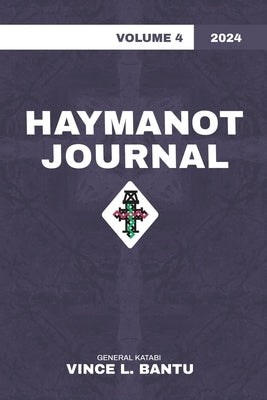 Haymanot Journal Vol. 4 2024 by Bantu, Vince L.