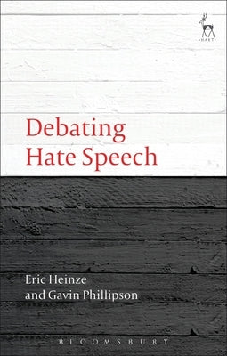 Debating Hate Speech by Heinze, Eric