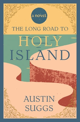The Long Road to Holy Island by Suggs, Austin