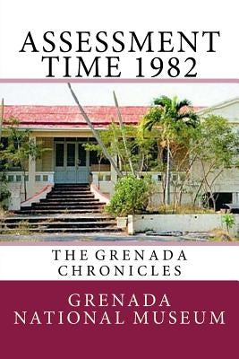 Assessment Time 1982: The Grenada Chronicles by Wilder, Ann Elizabeth