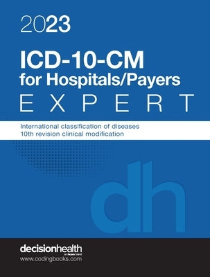 2023 ICD-10-CM Expert for Hospitals/Payers by 