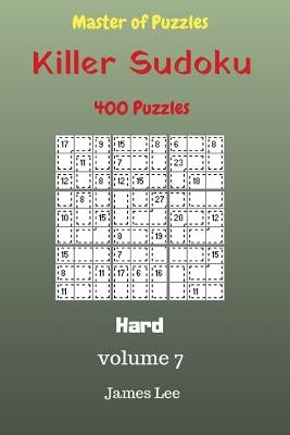 Master of Puzzles - Killer Sudoku 400 Hard Puzzles 9x9 vol. 7 by Lee, James