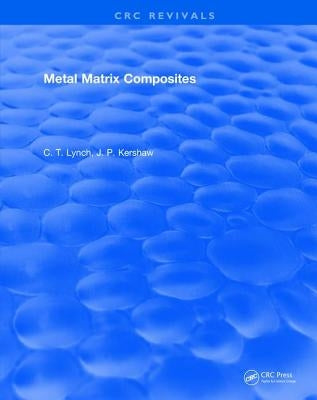 Metal Matrix Composites by Lynch, C. T.